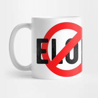 NO ELON Round Anti-Elon Musk Bumper For Tesla Owners Mug